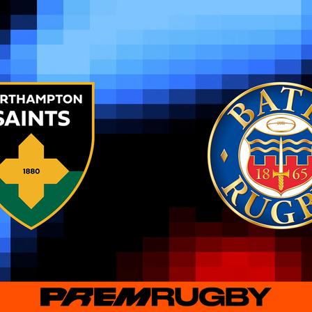 Northampton Saints vs Bath Rugby