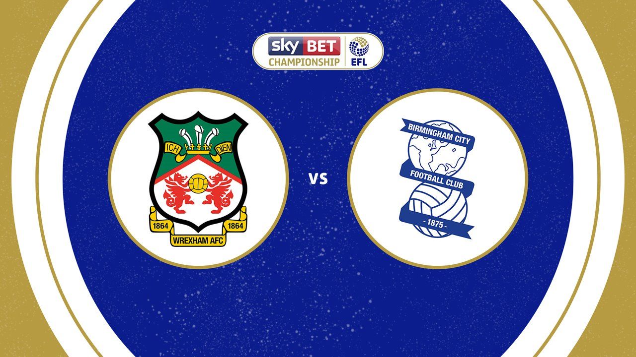 Wrexham vs Birmingham City