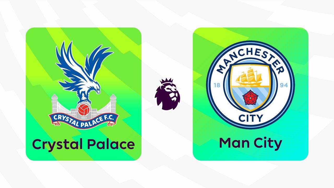 Crystal Palace vs Manchester City