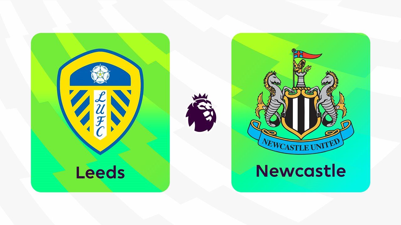 Leeds United vs Newcastle United