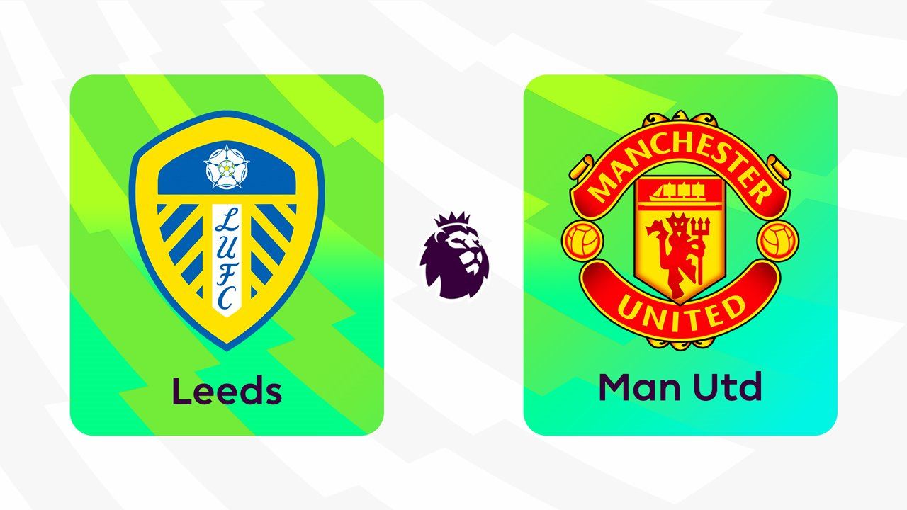 Leeds United vs Manchester United