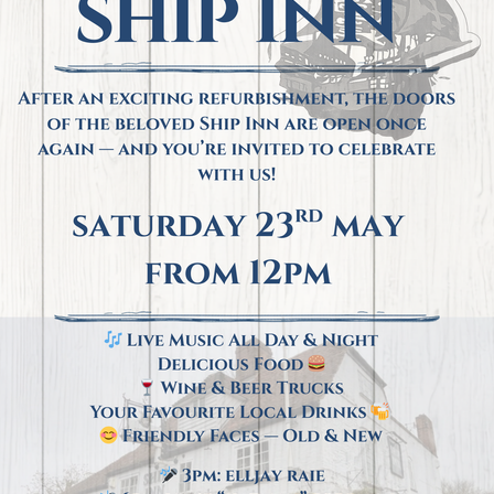 The Ship Inn Grand Re-Opening Celebrations!
