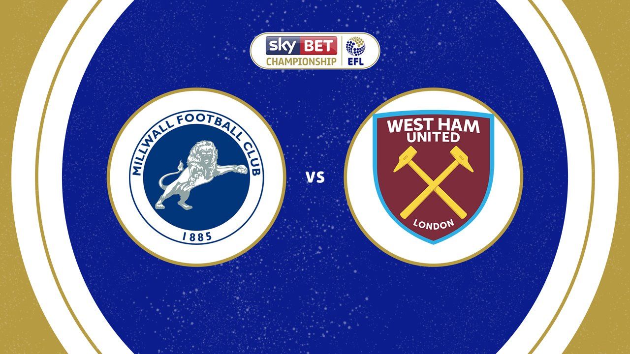Millwall vs West Ham United
